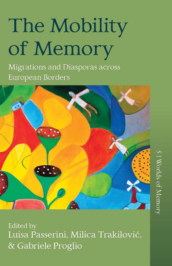 The Mobility of Memory by Gabriele Proglio, Luisa Passerini, Milica Trakilović