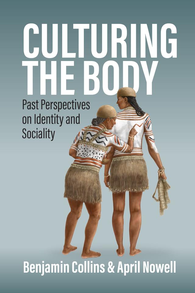 Culturing the Body by April Nowell, Benjamin Collins