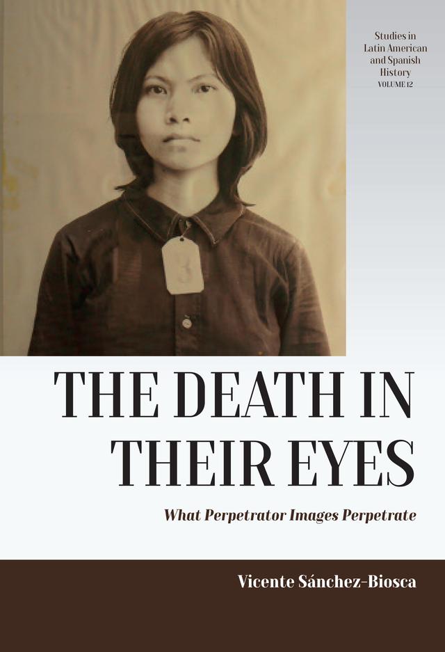 The Death in their Eyes by Vicente Sánchez-Biosca