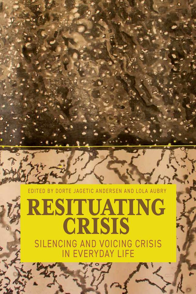 Resituating Crisis by Dorte Jagetic Andersen, Lola Aubry