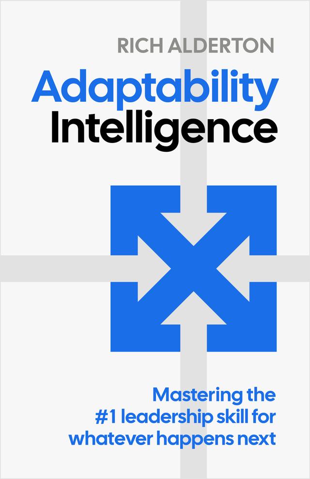 Adaptability Intelligence by Rich Alderton