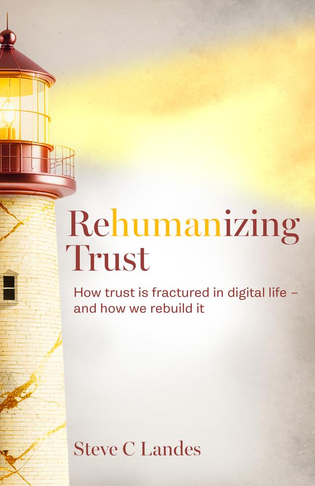 Rehumanizing Trust by Steven C Landes