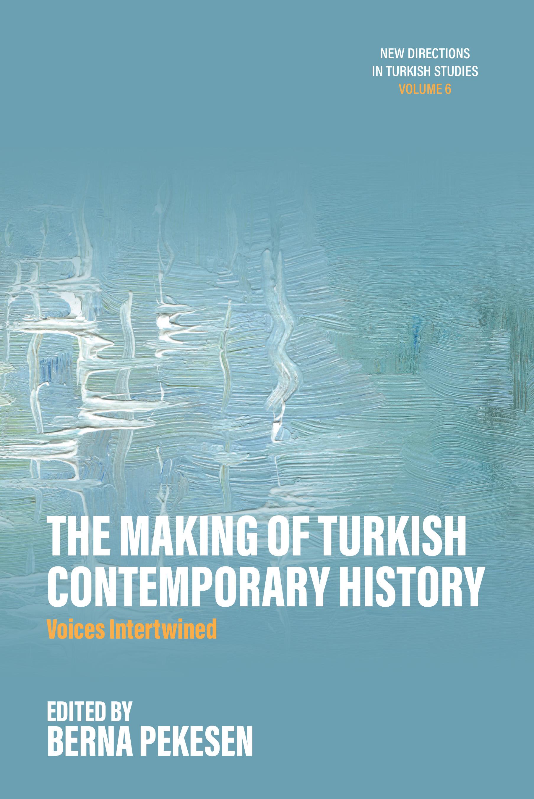 The Making of Turkish Contemporary History