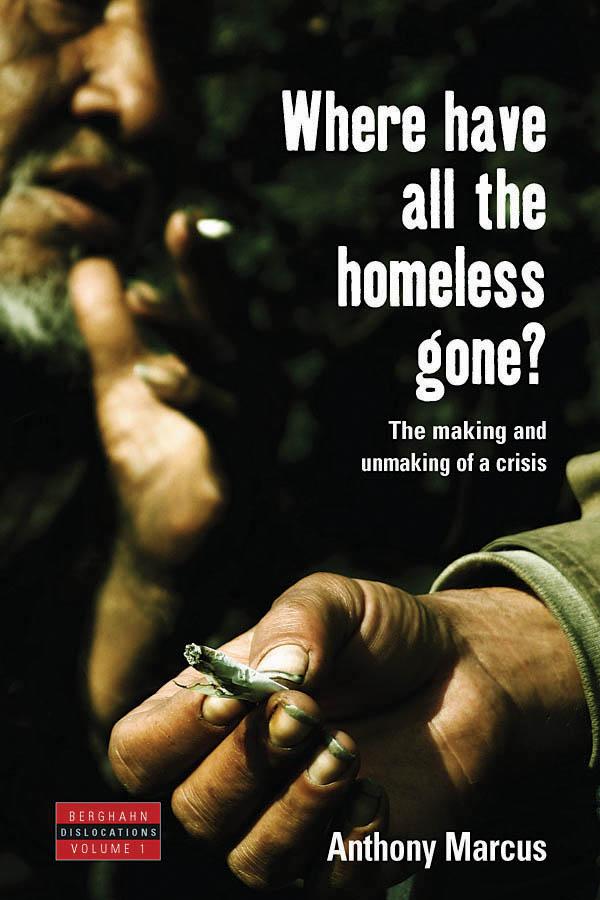 Where Have All the Homeless Gone? by Anthony Marcus