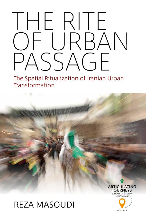 The Rite of Urban Passage by Reza Masoudi