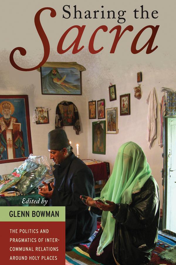 Sharing the <i>Sacra</i> by Glenn Bowman