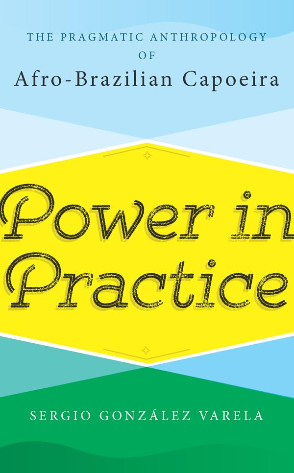 Power in Practice by Sergio González Varela