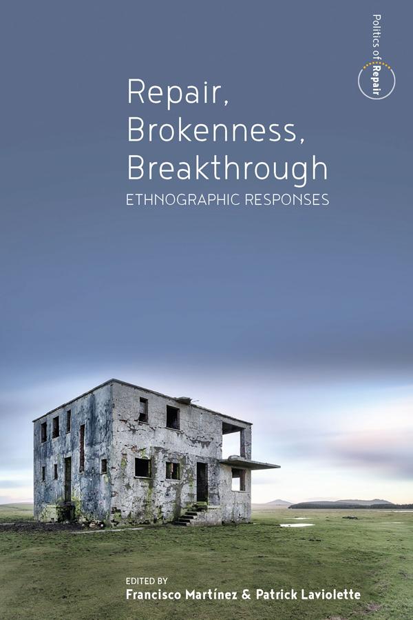 Repair, Brokenness, Breakthrough by Francisco Martínez, Patrick Laviolette
