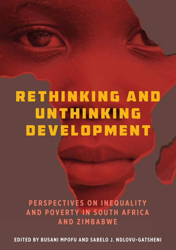 Rethinking and Unthinking Development by Busani Mpofu, Sabelo J. Ndlovu-Gatsheni