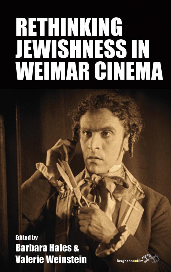 Rethinking Jewishness in Weimar Cinema by Barbara Hales, Valerie Weinstein