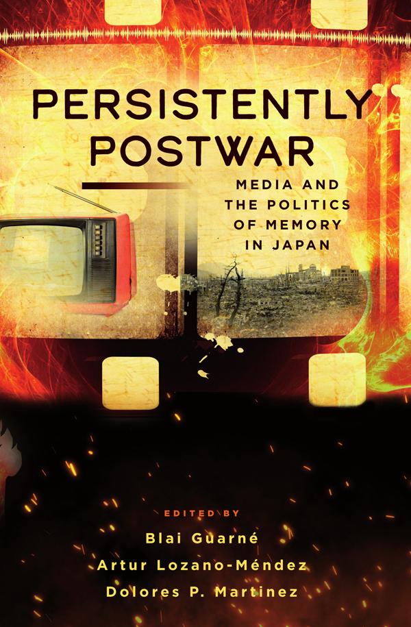 Persistently Postwar by Artur Lozano-Méndez, Blai Guarné, Dolores P. Martinez