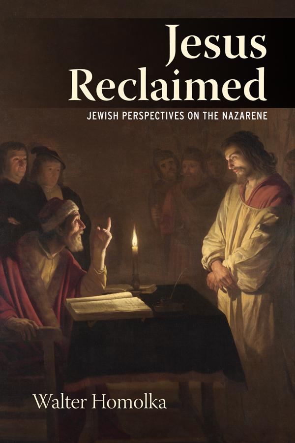 Jesus Reclaimed by Rabbi Walter Homolka