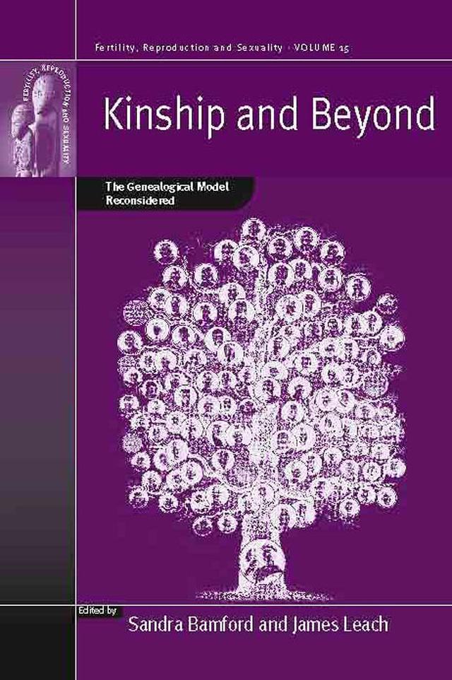 Kinship and Beyond by James Leach, Sandra Bamford