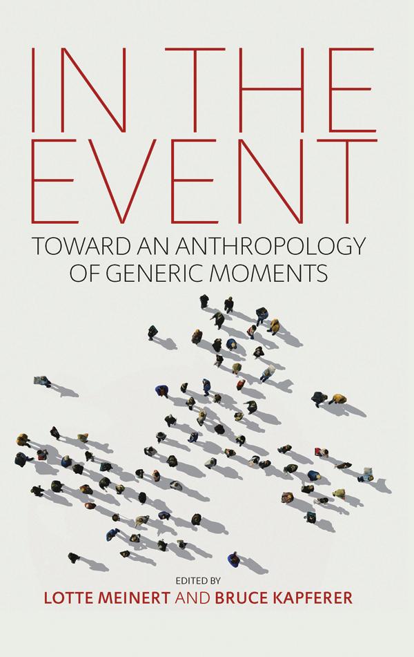 In the Event by Bruce Kapferer, Lotte Meinert