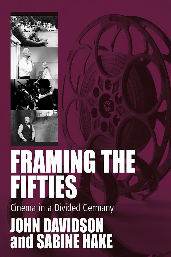 Framing the Fifties by John Davidson, Sabine Hake