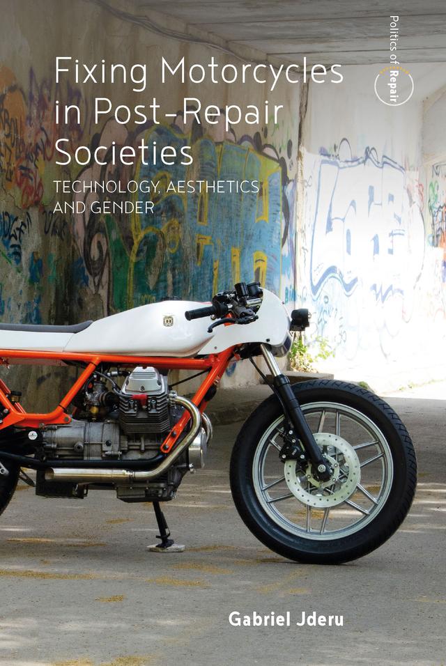 Fixing Motorcycles in Post-Repair Societies by Gabriel Jderu