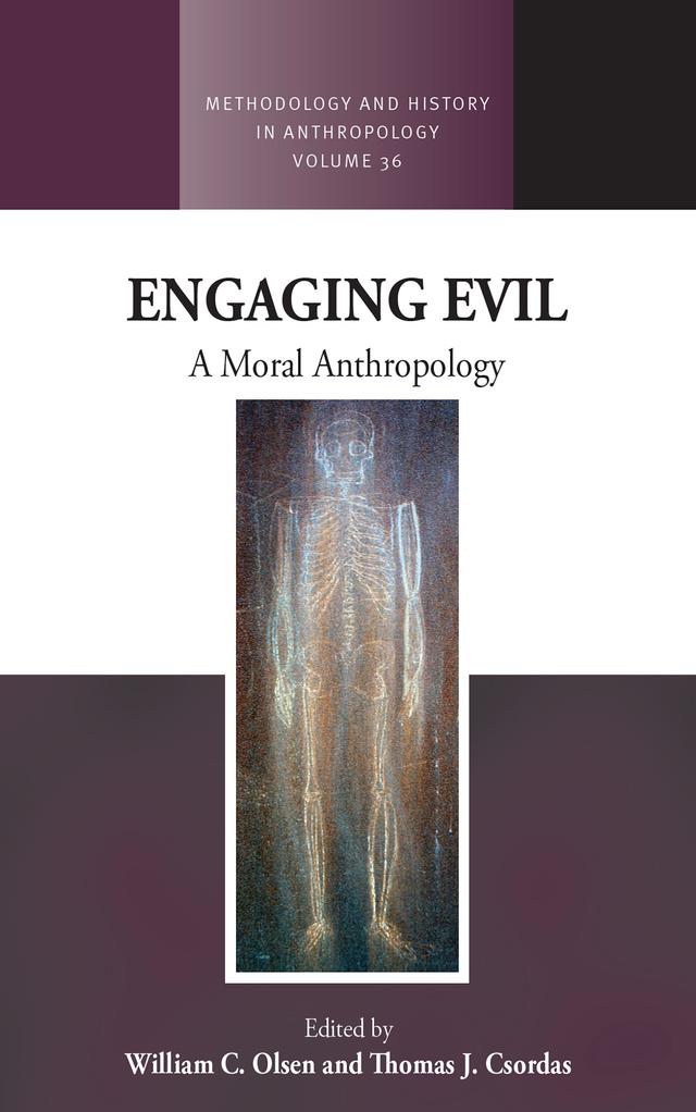 Engaging Evil by Thomas J. Csordas, William C. Olsen
