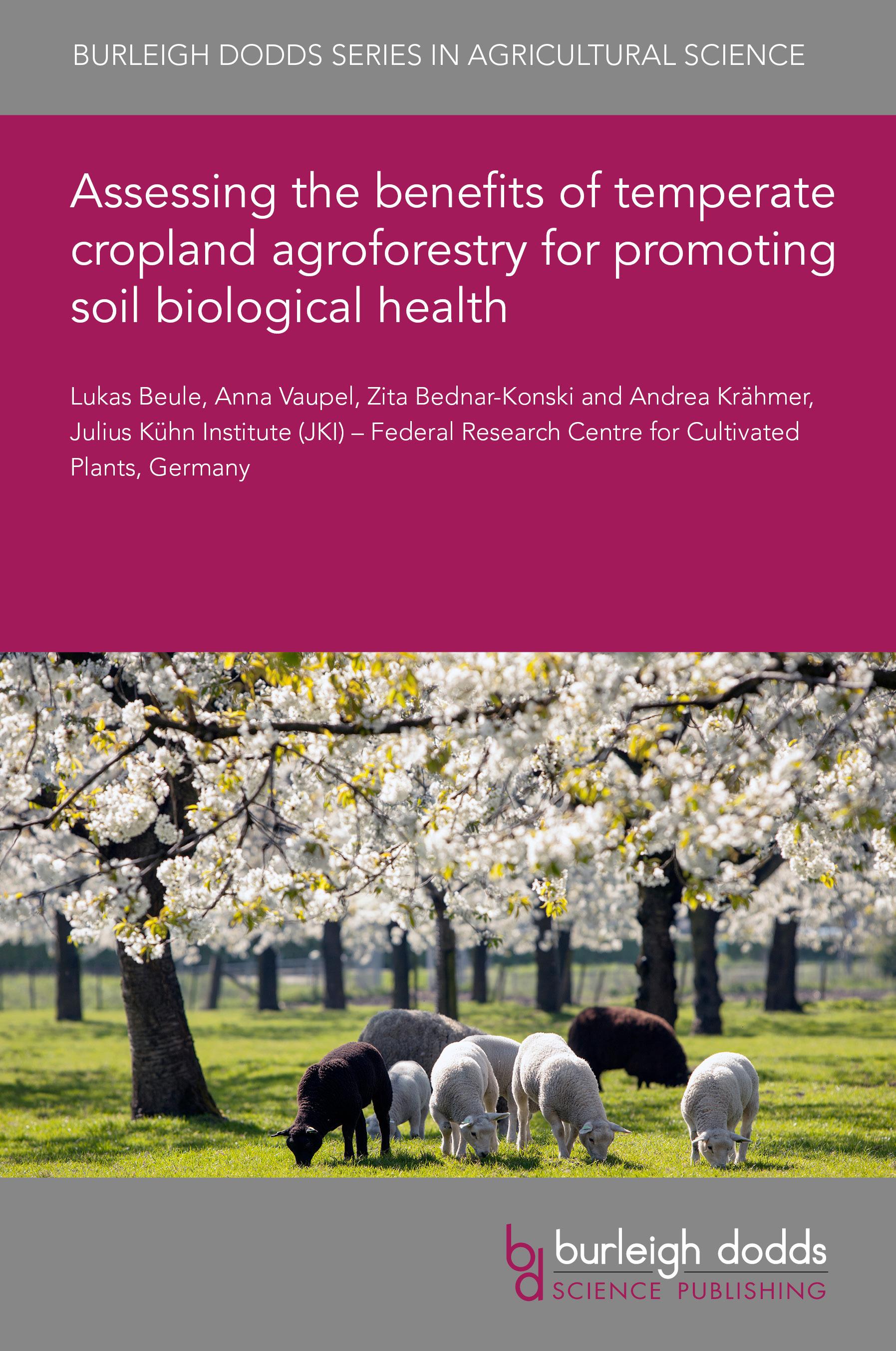 Assessing the benefits of temperate cropland agroforestry for promoting soil biological health