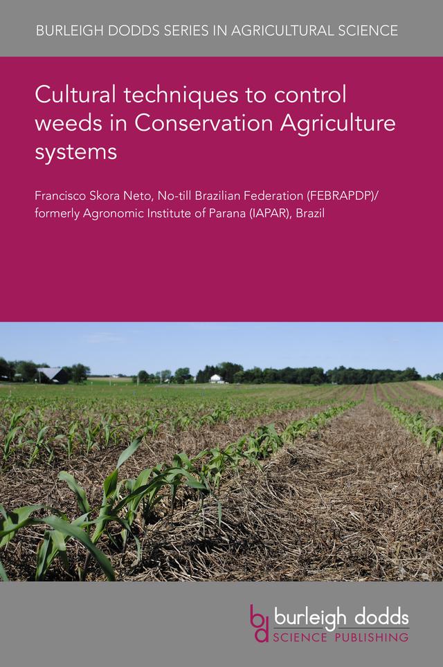 Cultural techniques to control weeds in Conservation Agriculture systems by Dr Francisco Skora Neto