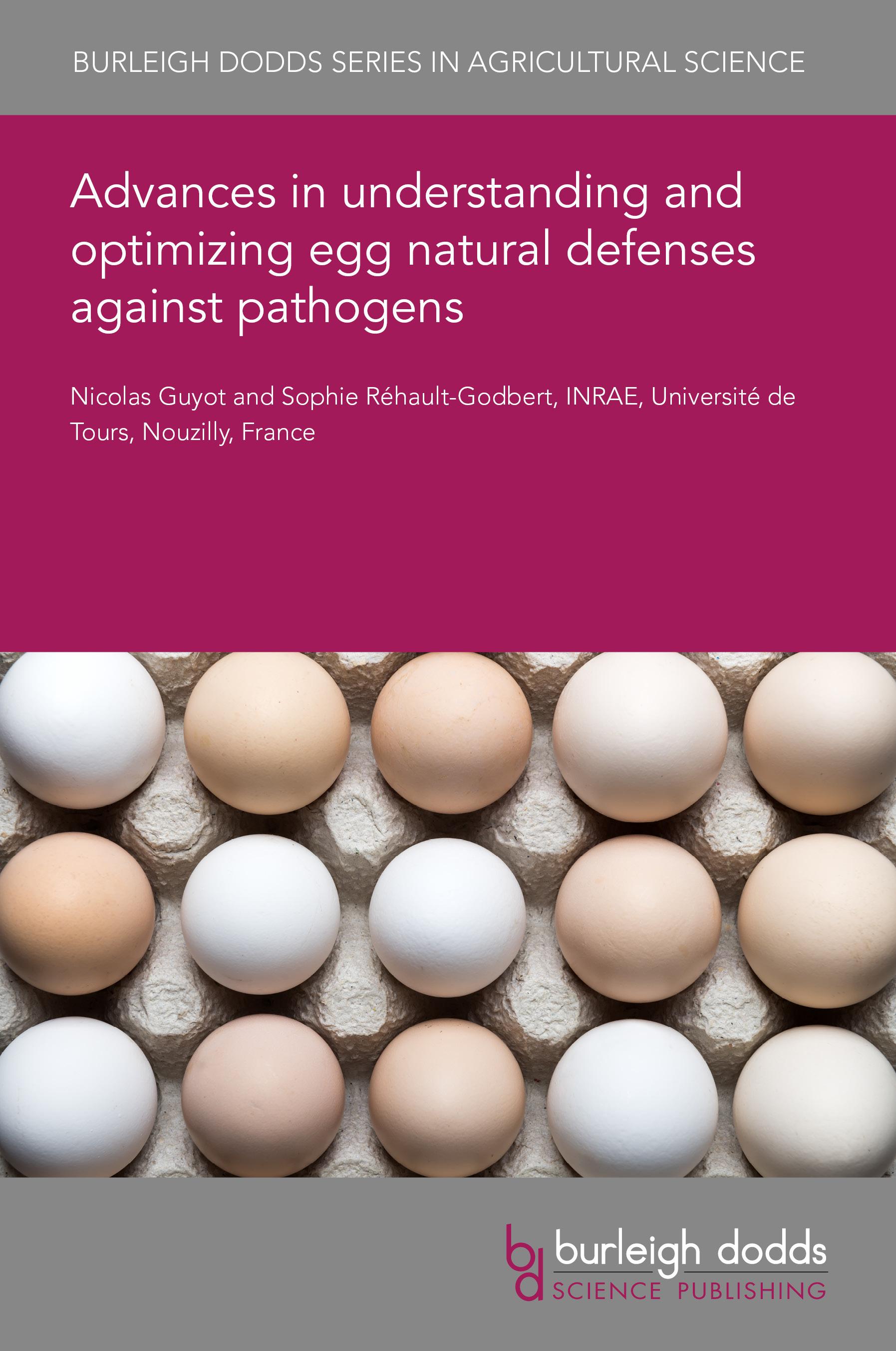 Advances in understanding and optimizing egg natural defenses against pathogens