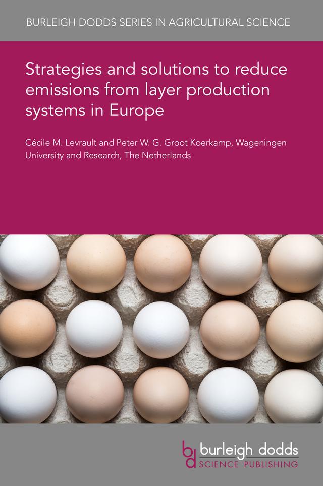 Strategies and solutions to reduce emissions from layer production systems in Europe by Dr Cécile M. Levrault, Professor Peter Groot Koerkamp