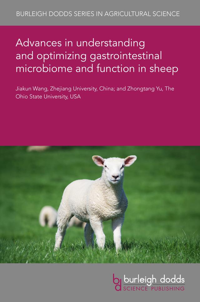 Advances in understanding and optimizing gastrointestinal microbiome and function in sheep by Dr Jiakun Wang, Prof Zhongtang Yu