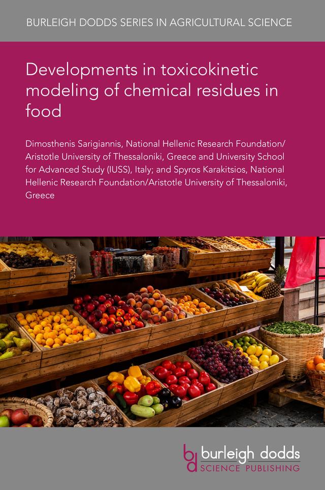 Developments in toxicokinetic modeling of chemical residues in food by Dr Dimosthenis Sarigiannis, Dr Spyros Karakitsios