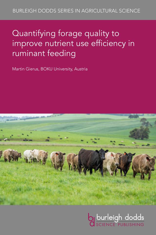 Quantifying forage quality to improve nutrient use efficiency in ruminant feeding by Professor Martin Gierus