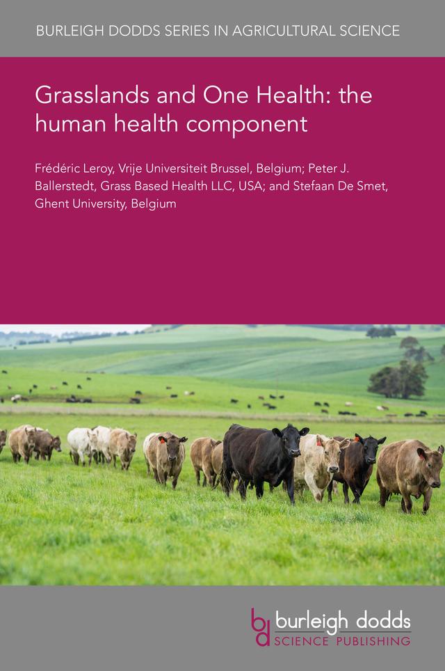 Grasslands and One Health: the human health component by Dr Peter J. Ballerstedt, Dr Stefaan De Smet, Professor Frédéric Leroy