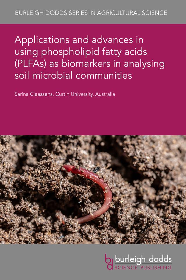 Applications and advances in using phospholipid fatty acids (PLFAs) as biomarkers in analysing soil microbial communities by Dr Sarina Claassens