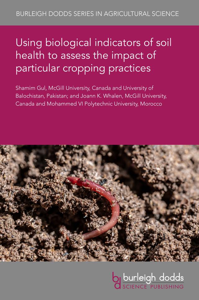 Using biological indicators of soil health to assess the impact of particular cropping practices by Dr Shamim Gul, Professor Joann Whalen