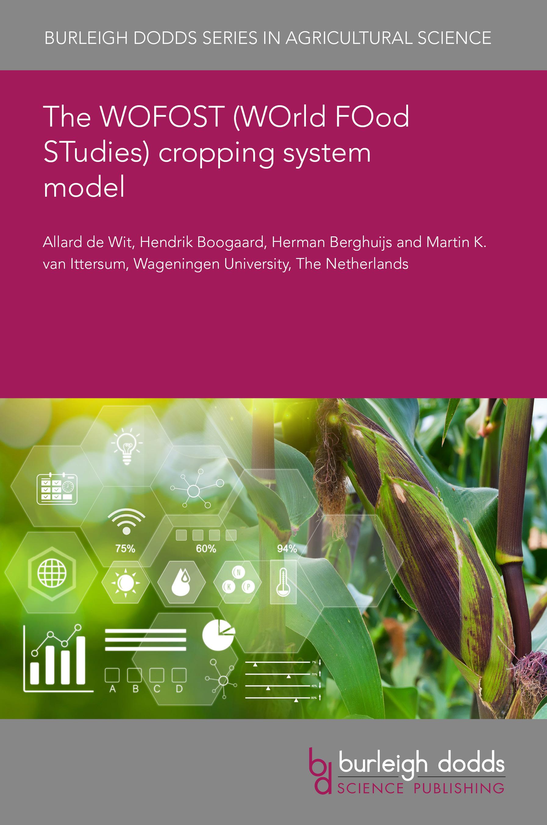 The WOFOST (WOrld FOod STudies) cropping system model