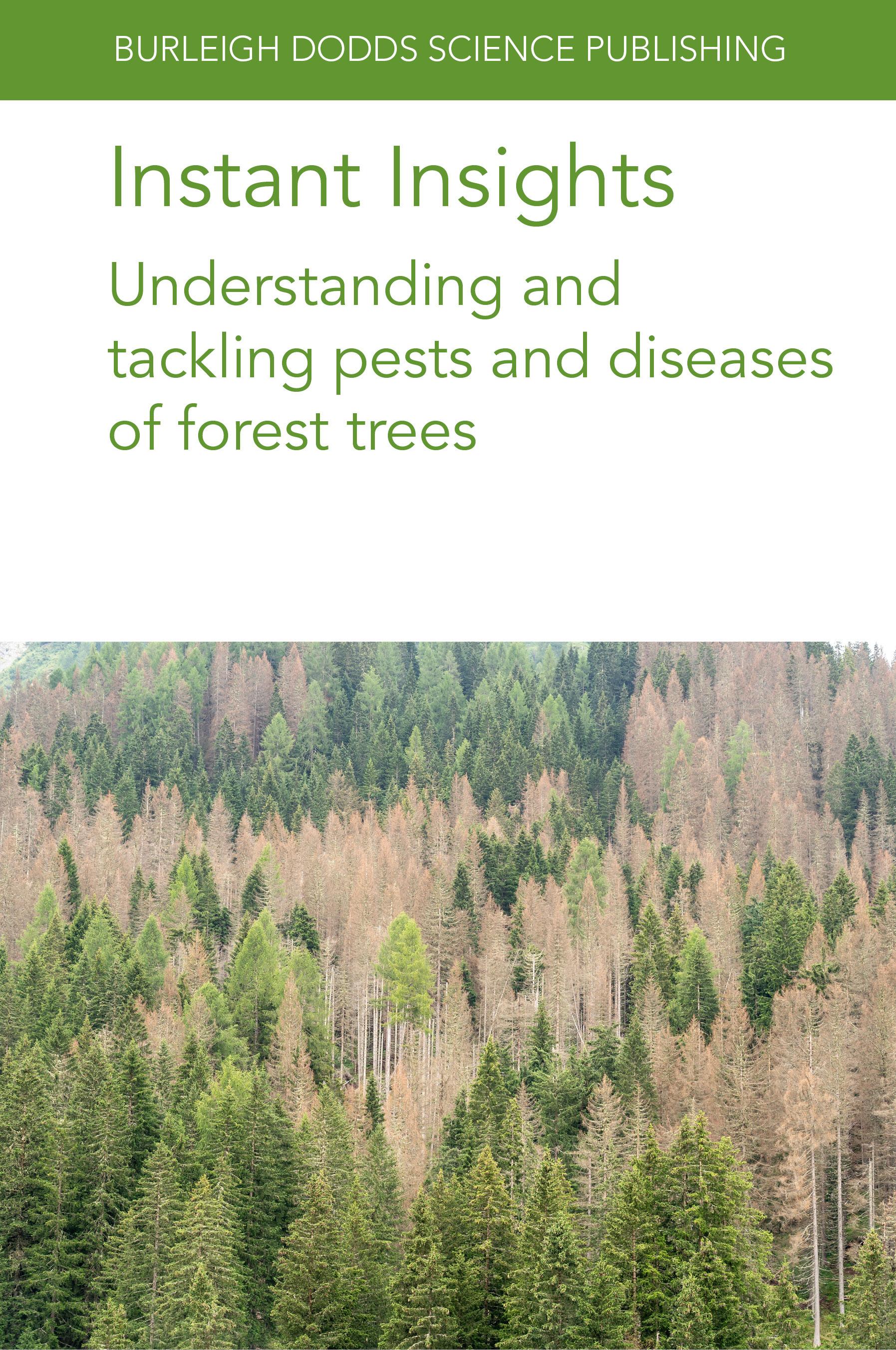 Instant Insights: Understanding and tackling pests and diseases of forest trees