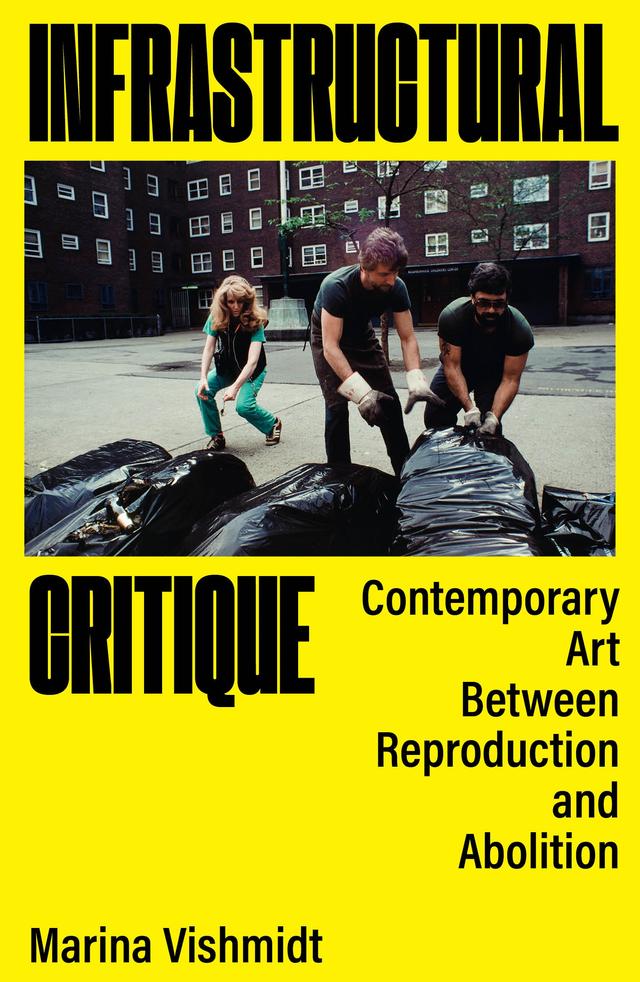 Infrastructural Critique by Danny Hayward, Fred Moten, Kerstin Stakemeier, Larne Abse Gogarty, Marina Vishmidt, Stefano Harney