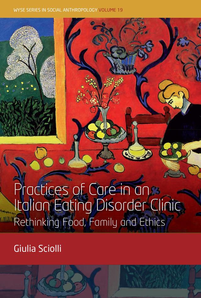 Practices of Care in an Italian Eating Disorder Clinic by Giulia Sciolli