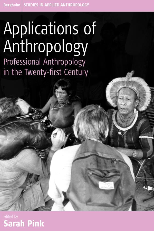 Applications of Anthropology by Sarah Pink