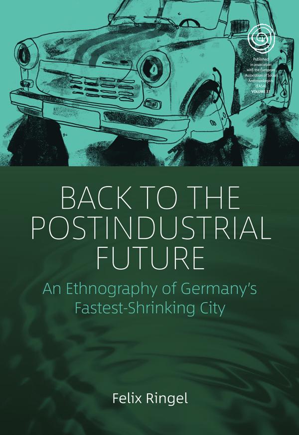 Back to the Postindustrial Future by Felix Ringel