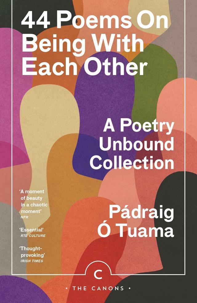44 Poems on Being with Each Other by Pádraig Ó Tuama