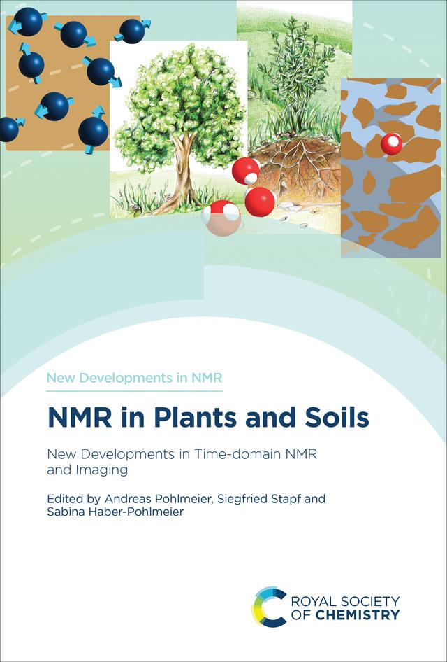 NMR in Plants and Soils by Andreas Pohlmeier, Sabina Haber-Pohlmeier, Siegfried Stapf