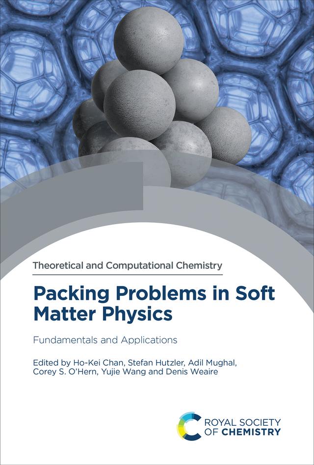 Packing Problems in Soft Matter Physics by Adil Mughal, Corey S O'Hern, Denis Weaire, Ho-Kei Chan, Stefan Hutzler, Yujie Wang