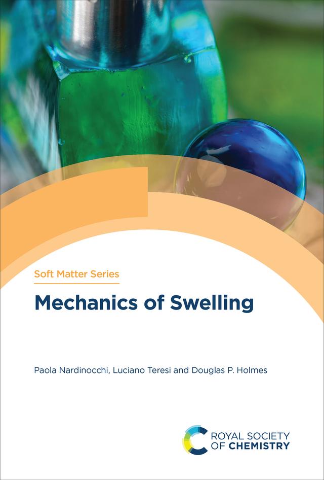 Mechanics of Swelling by Douglas P Holmes, Luciano Teresi, Paola Nardinocchi