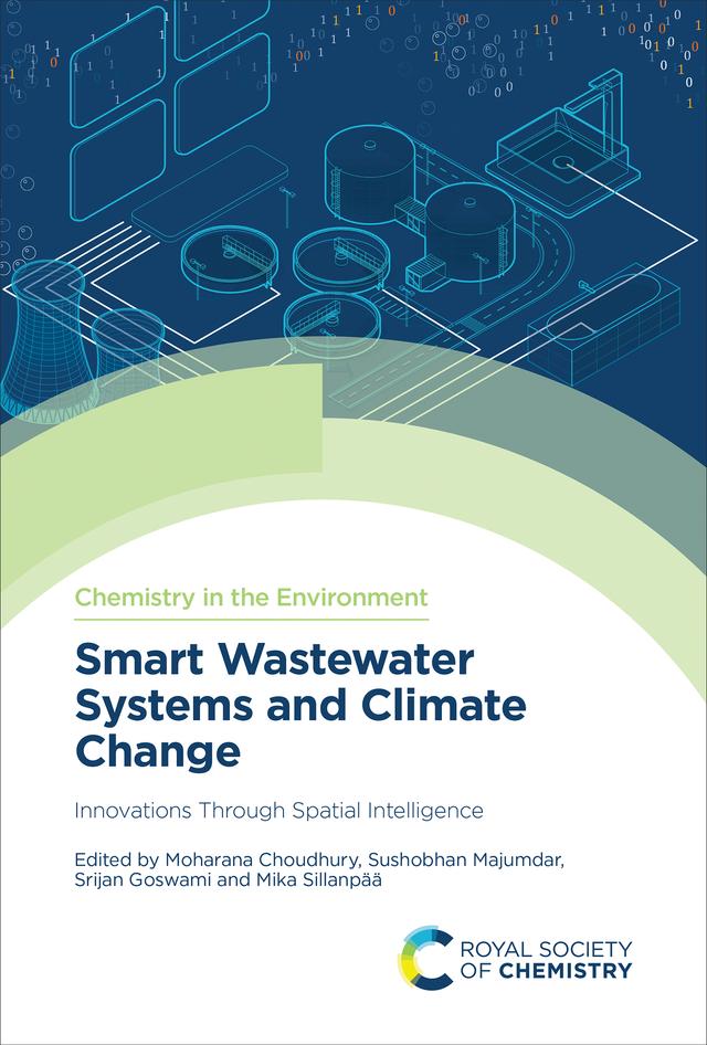 Smart Wastewater Systems and Climate Change by Mika Sillanpää, Moharana Choudhury, Srijan Goswami, Sushobhan Majumdar
