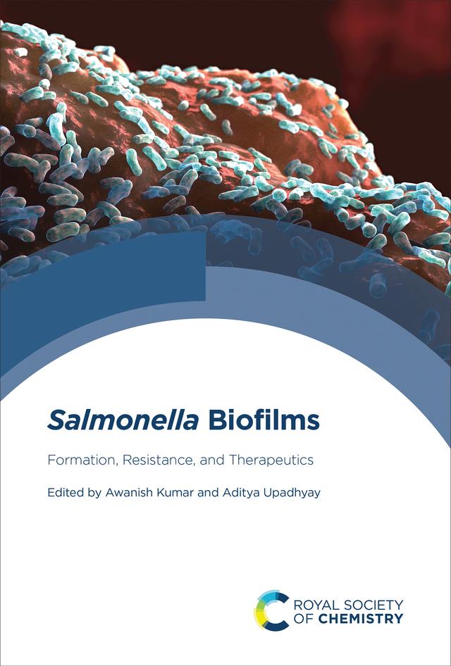 Salmonella Biofilms by Aditya Upadhyay, Awanish Kumar