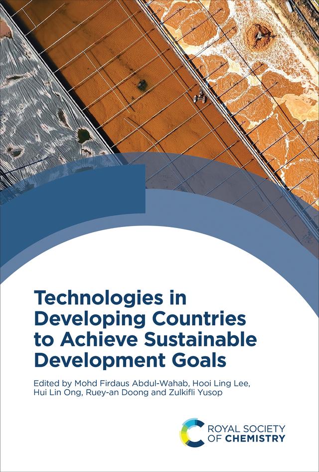 Technologies in Developing Countries to Achieve Sustainable Development Goals by Hooi Ling Lee, Hui Lin Ong, Mohd Firdaus Abdul-Wahab, Ruey-an Doong, Zulkifli Yusop