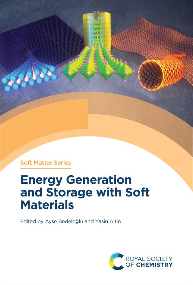 Energy Generation and Storage with Soft Materials by Ayse Bedeloğlu, Yasin Altin