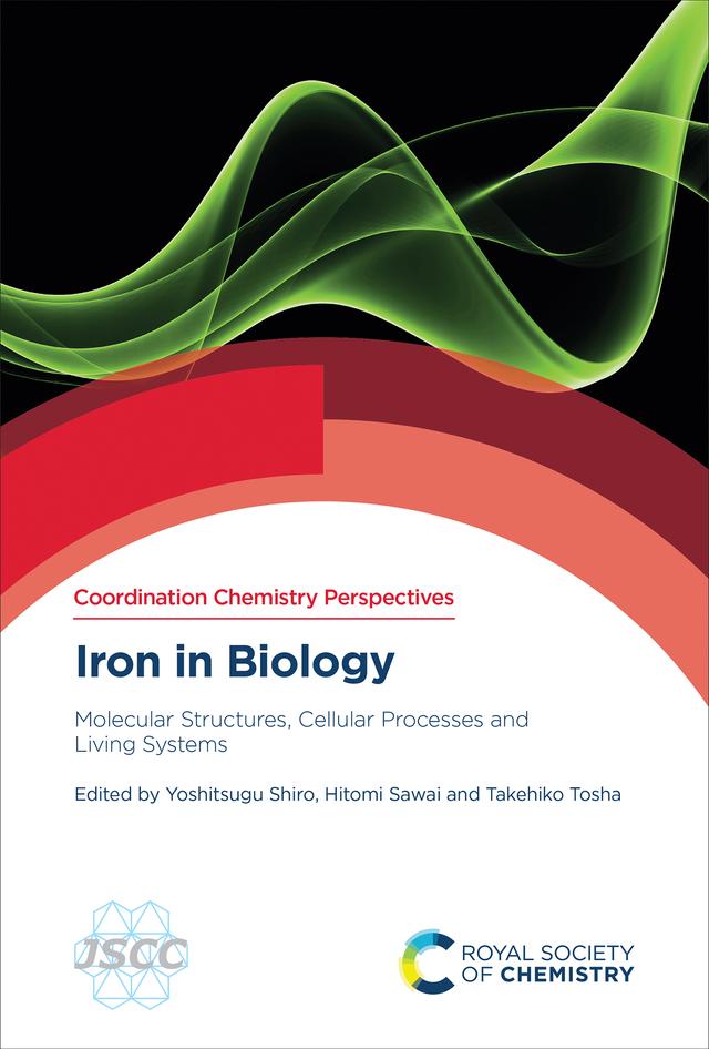 Iron in Biology by Hitomi Sawai, Takehiko Tosha, Yoshitsugu Shiro