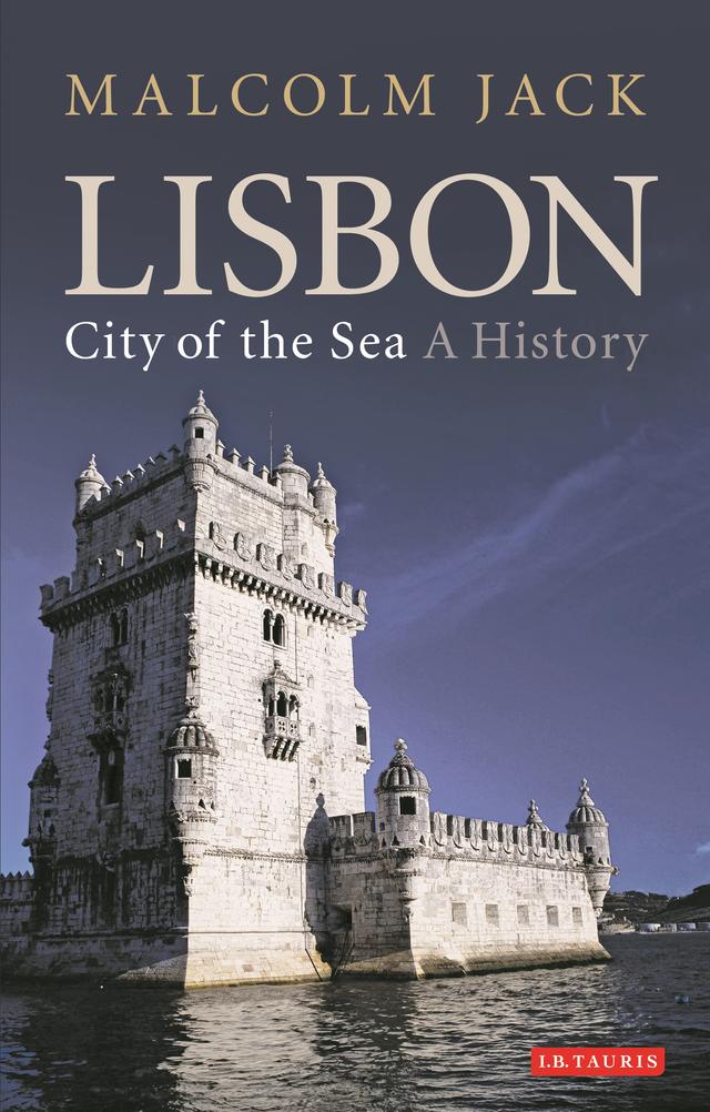 Lisbon, City of the Sea by Malcolm Jack