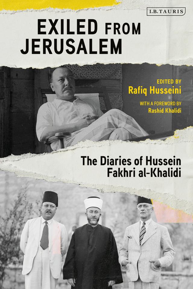 Exiled from Jerusalem by Rafiq Husseini, Rashid Khalidi