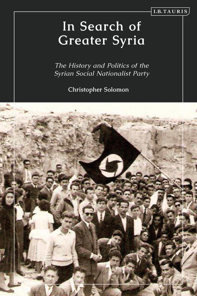In Search of Greater Syria by Christopher Solomon