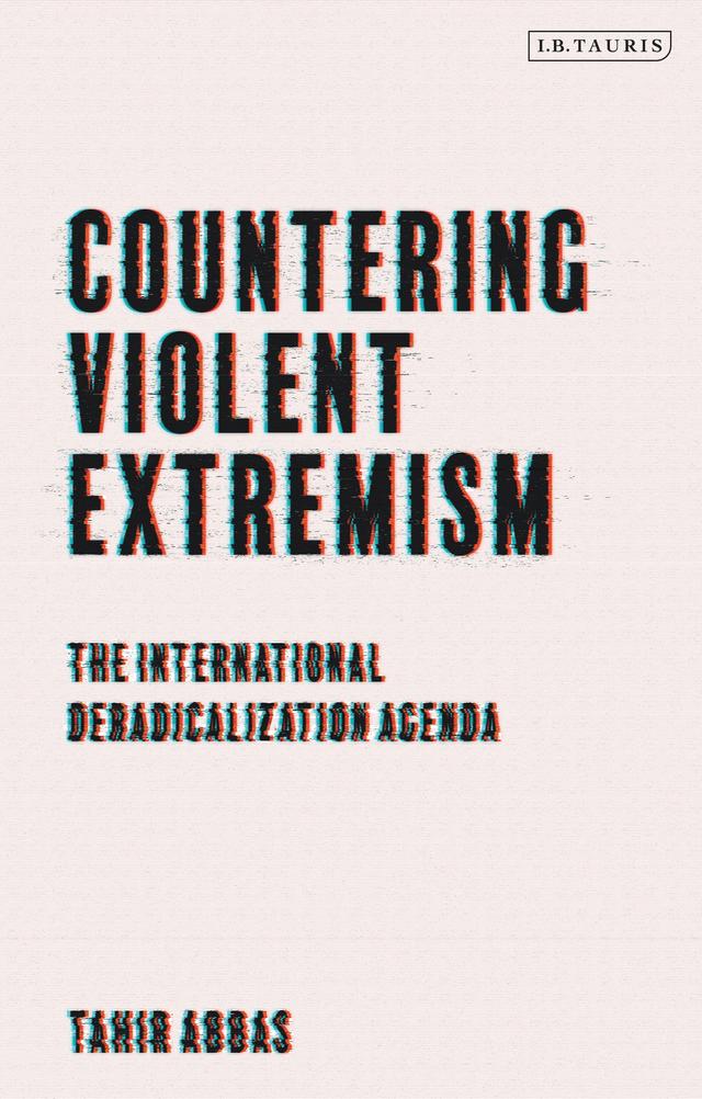 Countering Violent Extremism by Tahir Abbas